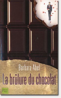 La brûlure du chocolat - Barbara Abel