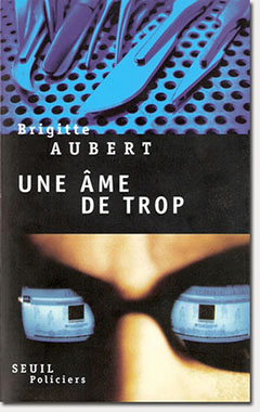 Brigitte Aubert - Une âme de trop