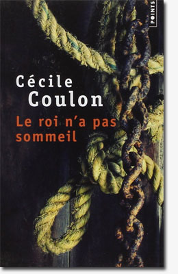 Le roi n'a pas sommeil - Cécile Coulon