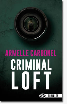 Criminal loft - Armelle Carbonel