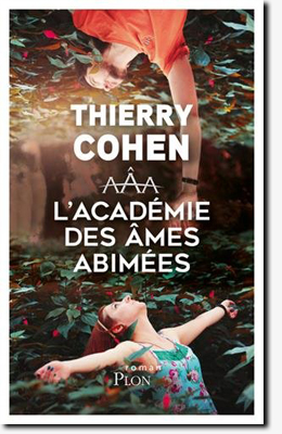 Thierry Cohen - L'Académie des âmes abîmées