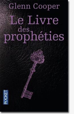 Le livre des prophéties - Glenn Cooper