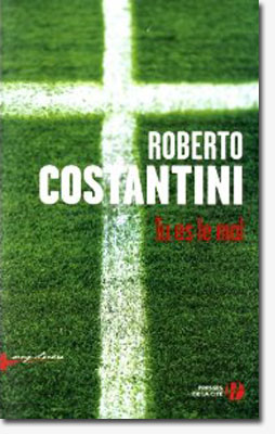 Tu es le mal - Roberto Costantini