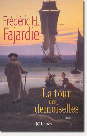 La tour des demoiselles - Frédéric Fajardie