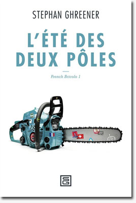 French bricolo, tome 1 : L'été des deux pôles