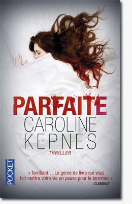Parfaite - Caroline Kepnes