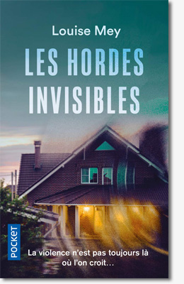 Les hordes invisibles - Louise Mey