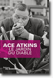 Ace Atkins - Le jardin du Diable