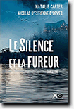 Le silence et la fureur - Natalie Carter & Nicolas d'Estienne d'Orves