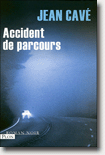  Accident de parcours - Jean Cavé