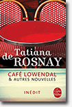 Café Lowendal & autres nouvelles - Tatiana de Rosnay 