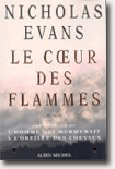 Le coeur des flammes - Nicholas Evans 