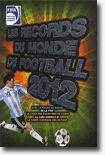 Les records du monde du football 2012