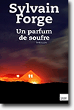 Sylvain Forge - Un parfum de soufre