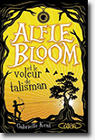 Alfie Bloom et le voleur de talisman - Gabrielle Kent