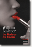 Le baiser du tueur - William Lashner
