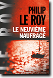 Le neuvième naufragé - Philip Le Roy 