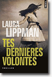 Laura Lippmnan - Tes dernières volontés