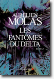 Les fantômes du delta - Aurélien Molas