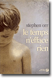 Stephen Orr - Le temps n'efface rien