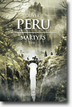 Martyrs - Livre 2 - Oliver Péru