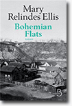 Bohemian Flats - Mary Relindes Ellis