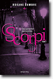 Scorpi, tome 1 : Ceux qui marchent dans les ombres - Roxane Dambre 