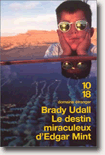 Le Destin Miraculeux d'Edgar Mint - Brady Udall