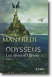  Cycle Odysseus - tome 1 Les rêves d'Ulysse - Valerio Manfredi