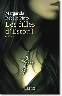 Les filles d'Estoril - Margarida Rebelo Pinto