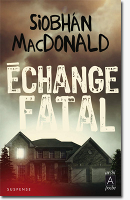 Echange fatal - Siobhan MacDonald