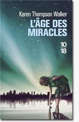 L'âge des miracles - Karen Thompson Walker