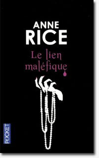 Anne Rice La saga des sorcières - tome 1 - Le lien maléfique
