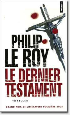 Philip Le roy - Le dernier testament