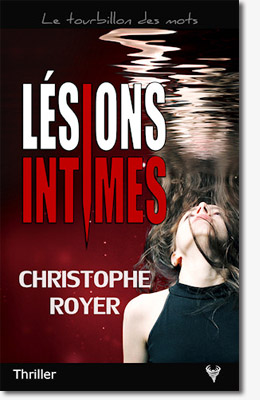 Lésions intimes - Christophe Royer 