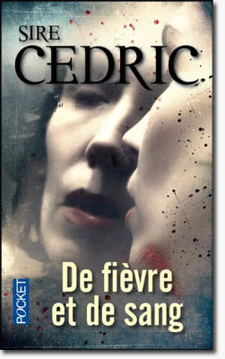 Sire Cédric - De fièvre et de sang