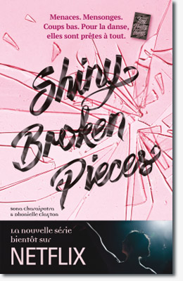 Shiny Broken Pieces - Sona Charaipotra et Dhonielle Clayton