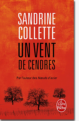 Un vent de cendres - Sandrine Collette