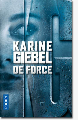 De force - Karine Giébel