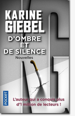 D'ombre et de silence - Karine Giébel