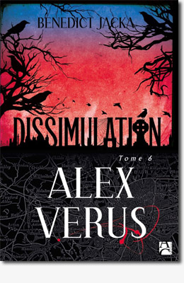 Alex Verus, tome 6 : Dissimulation - Benedict Jacka 