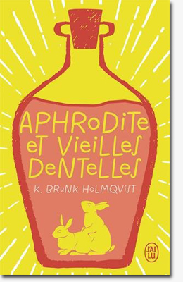 Aphrodite et vieilles dentelles - Karin Brunk Holmqvist