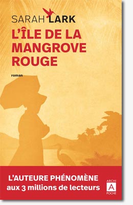 L'île de la Mangrove rouge - Sarah Lark 