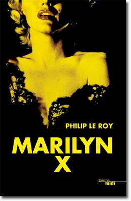 Marilyn X – Philip Le Roy