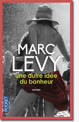 Une autre idée du bonheur - Marc Lévy