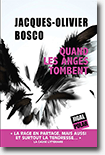Quand les anges tombent - Jacques-Olivier Bosco