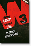 W3 - Le calice jusqu'à la lie - Jérôme Camut et Nathalie Hug