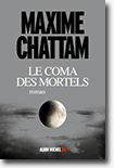 Le coma des mortels - Maxime Chattam 