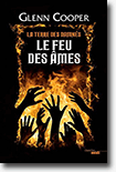 Le feu des âmes - La terre des damnés 2 - Glenn Cooper