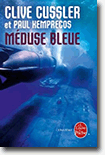 Méduse bleue - Clive Cussler et Paul Kemprecos